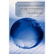 Class and Class Conflict in the Age of Globalization