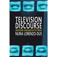 Television Discourse Analysing Language in the Media