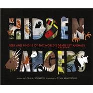 Hidden Dangers Seek and Find 13 of the World's Deadliest Animals (Animal Books for Kids, Nonfiction Book for Kids)