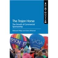 The Trojan Horse The Growth of Commercial Sponsorship