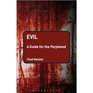 Evil: A Guide for the Perplexed