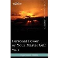 Personal Power Books : Personal Power or Your Master Self