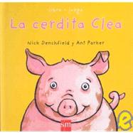 La cerdita Clea/ Penelope the Piglet