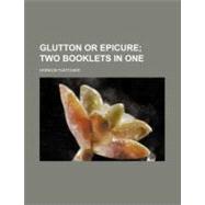 Glutton or Epicure