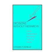 Decisions Without Hierarchy: Feminist Interventions in Organization Theory and Practice
