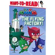 The Flying Factory! Ready-to-Read Level 1,9781534464292