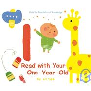 1: Read with Your One-Year-Old A Book for Children AND Grown-ups