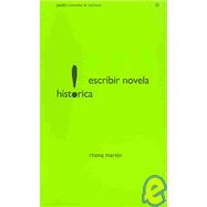 Escribir novela historica/ Writing Historic Novels