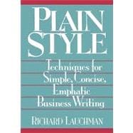Plain Style : Techniques for Simple, Concise, Emphatic Business Writing