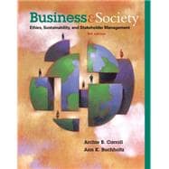 Business and Society: Ethics, Sustainability, and Stakeholder Management, 9/E