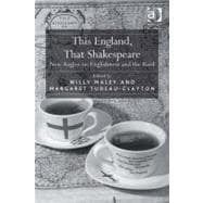 This England, That Shakespeare: New Angles on Englishness and the Bard