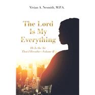 The Lord Is My Everything