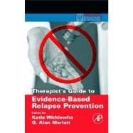 Therapist's Guide to Evidence-Based Relapse Prevention