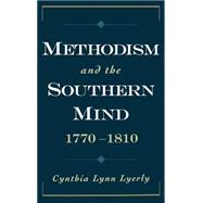 Methodism and the Southern Mind, 1770-1810