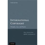 International Copyright Principles, Law, and Practice