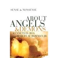 Sense and Nonsense about Angels and Demons