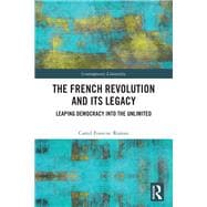 The French Revolution and Its Legacy