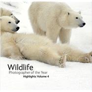 Wildlife Photographer of the Year: Highlights Volume 4