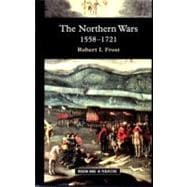 The Northern Wars: War, State and Society in Northeastern Europe, 1558 - 1721,9780582064294