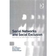 Social Networks and Social Exclusion: Sociological and Policy Perspectives