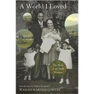 A World I Loved The Story of an Arab Woman