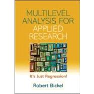 Multilevel Analysis for Applied Research It's Just Regression!