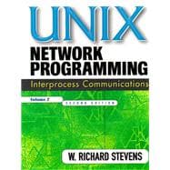 UNIX Network Programming, Volume 2 Interprocess Communications (Paperback)