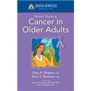Johns Hopkins Patients' Guide to Cancer in Older Adults