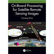 On-Board Processing for Satellite Remote Sensing Images