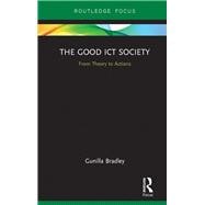 The Good ICT Society: From Theory to Actions