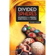 Divided Spheres: Geodesics and the Orderly Subdivision of the Sphere