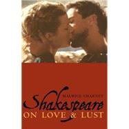 Shakespeare on Love and Lust