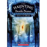 The Haunting of Derek Stone #1: City of the Dead