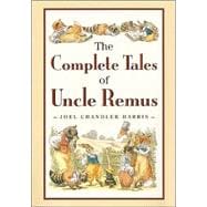 The Complete Tales of Uncle Remus