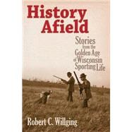 History Afield