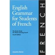 English Grammar for Students of French : The Study Guide for Those Learning French