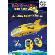 Space Mission: Selfie (The Magic School Bus Rides Again #4) (Library Edition) A Branches Book