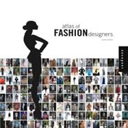 Fashion Designers : More Than 150 Fashion Designers Are Featured from Around the World