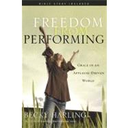 Freedom from Performing