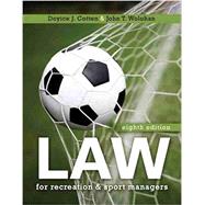 Law for Recreation and Sport Managers (Print Prod w/KHQ, Student Ancillary Site 180 days)