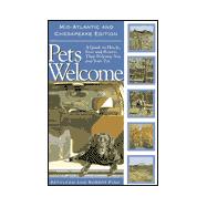 Pets Welcome: Mid-Atlantic and Chesapeake Edition : A Guide to Hotel, Inns and Resorts That Welcome You and Your Pet