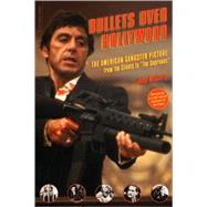Bullets Over Hollywood The American Gangster Picture From The Silents To 