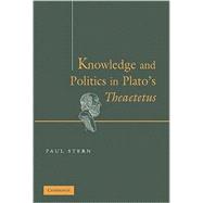 Knowledge and Politics in Plato's  Theaetetus