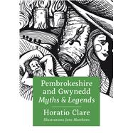 Myths and Legends: Pembrokeshire and Gwynedd