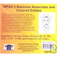HIPAA 2 Business Associates and Covered Entities : HIPAA Regulations, HIPAA Training, HIPAA Compliance, and HIPAA Security for the Administrator of a HIPAA Program, for Beginners to Advanced, from Small Practice to Large Hospital or Health System Including Chief Privacy Officers, Nurses, Doctors, De