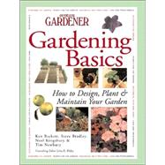 Country Living Gardener Gardening Basics How to Design, Plant & Maintain Your Garden