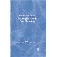 Cases and Select Readings in Health Care Marketing