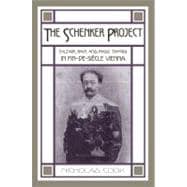 The Schenker Project Culture, Race, and Music Theory in Fin-de-siècle Vienna