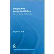 Insights from Accounting History: Selected Writings of Stephen Zeff