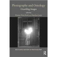Photography and Ontology: Unsettling Images